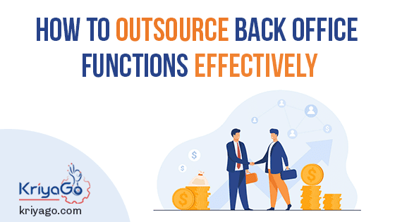 How To Outsource Back Office Functions Effectively 